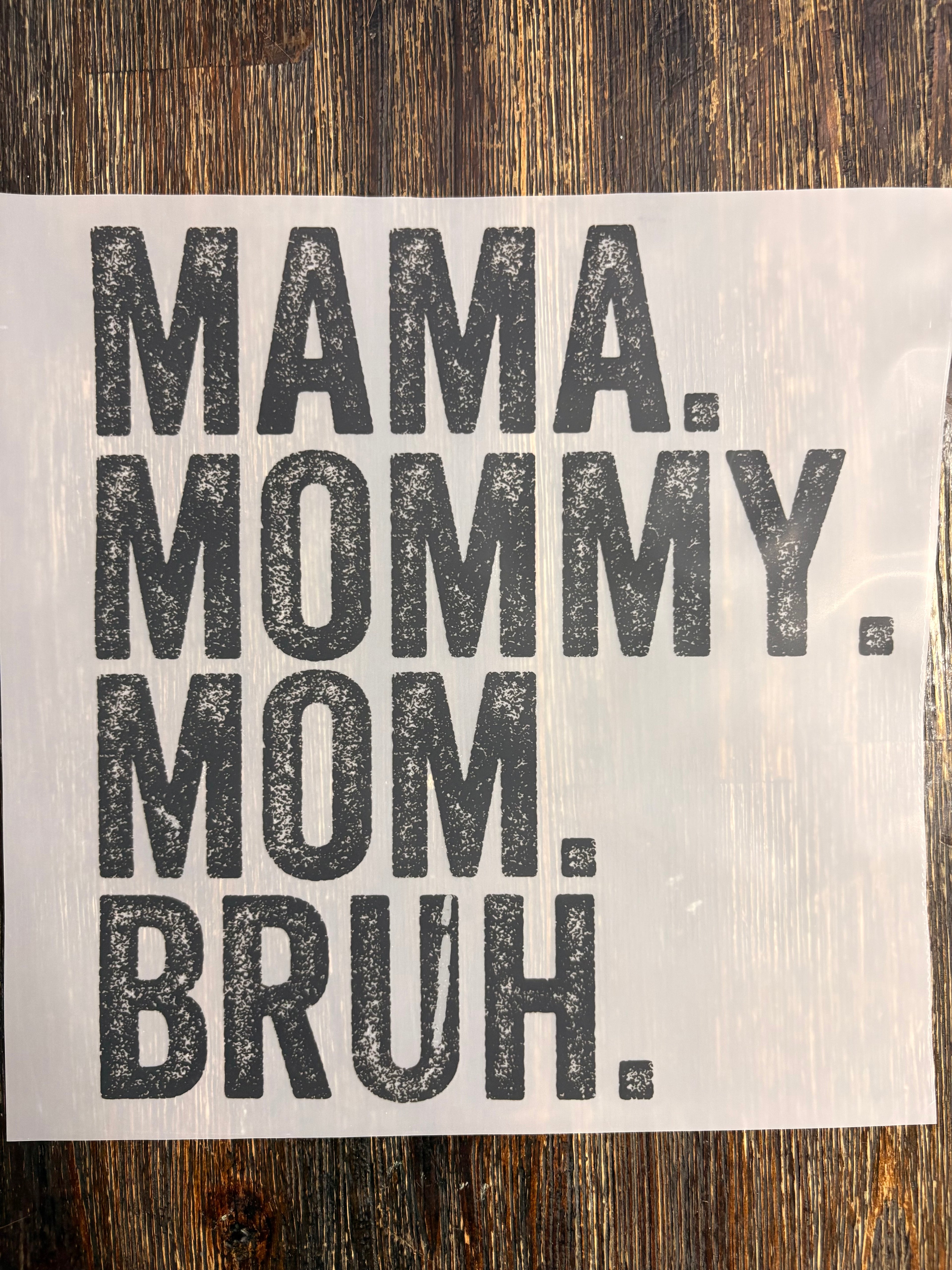 MAMA and MOM DTF transfers